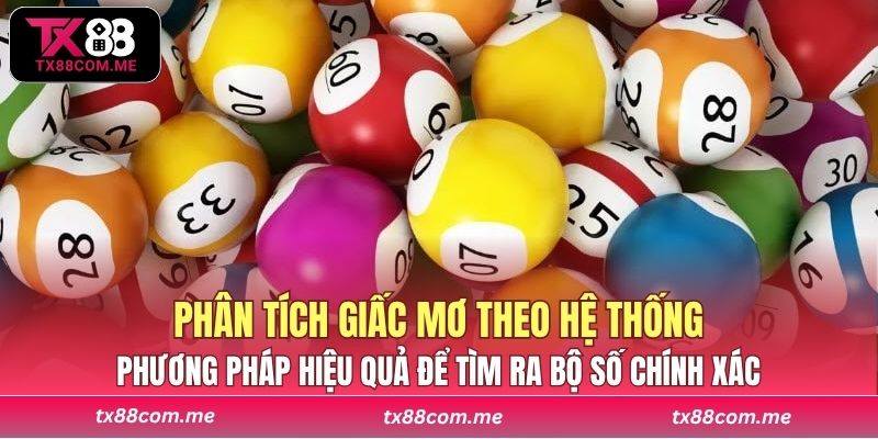 Phân tích giấc mơ theo hệ thống là phương pháp hiệu quả để tìm ra bộ số chính xác